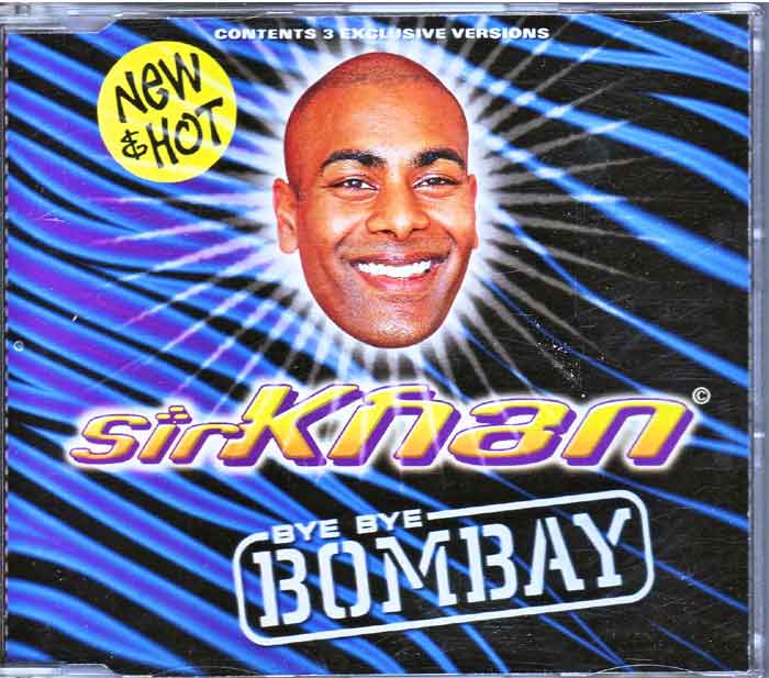 Sir Khan ‎– Bye Bye Bombay - Blockbuster Maxi-CD